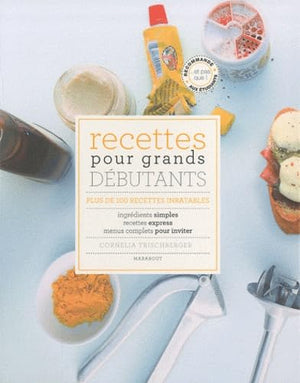 Cuisine pour grands débutants (ou petits fainéants)