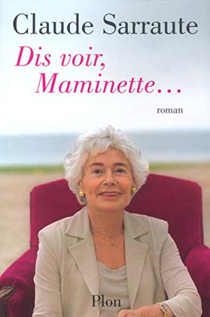 Dis-voir, Maminette