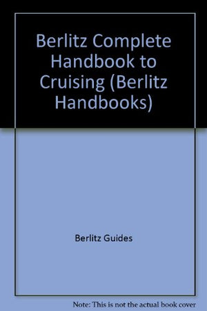 Berlitz Complete Handbook to Cruising