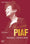 La vraie Piaf: Témoignages et portraits inédits