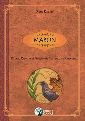 Mabon: Rituels, Recettes et Histoire de l'Equinoxe d'Automne