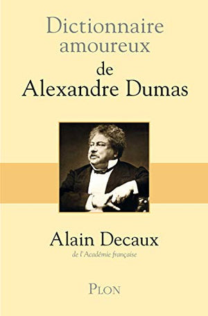 Dictionnaire amoureux de Alexandre Dumas