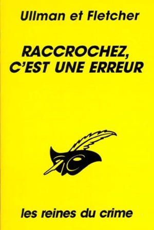 Raccrochez, c'est une erreur