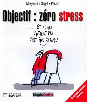 Objectif : zéro stress