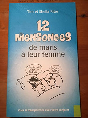 12 mensonges de maris à leur femme