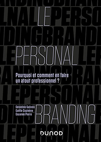 Le personal branding: Pourquoi et comment en faire un atout professionnel ?