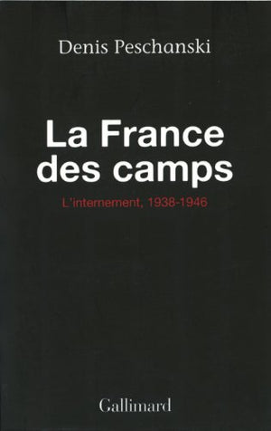 La France des camps: L'internement