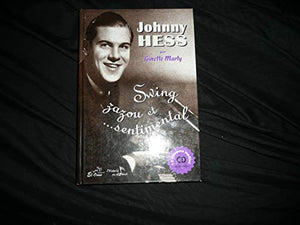 Johnny Hess: Swing, zazou et... sentimental