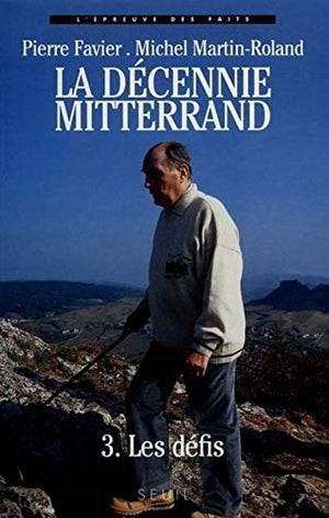 La décennie Mitterrand - Les défis