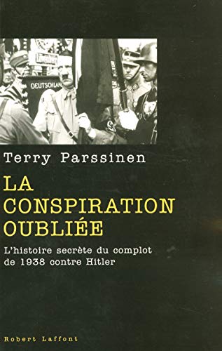 La conspiration oubliée l'histoire secrète du complot de 1938 contre Hitler