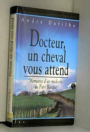 Docteur, un cheval vous attend