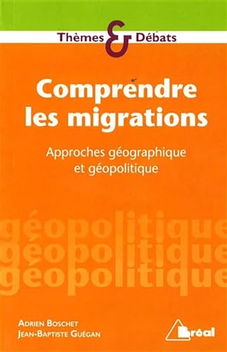 Comprendre les migrations: Approche géographique et géopolitique