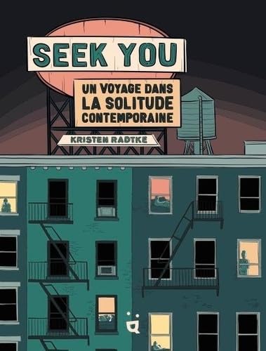 Seek You: Un voyage dans la solitude contemporaine