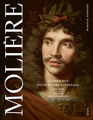 Molière : la fabrique d'une gloire nationale