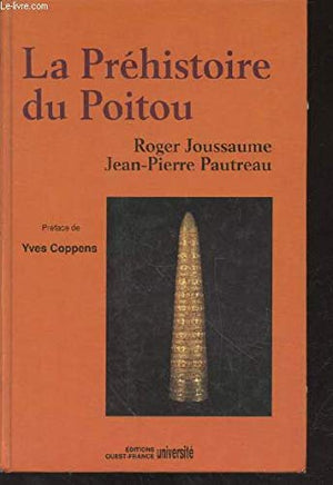 La Préhistoire du Poitou