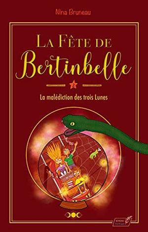 La Fête de Bertinbelle 2 : la malédiction des trois Lunes