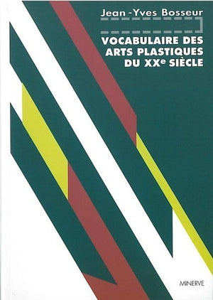 Vocabulaire des arts plastiques du XXe siècle