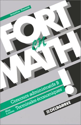 Fort en math !, tome 2. Mise à niveau terminales économiques, concours