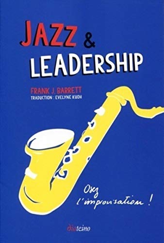 Jazz et leadership: Osez l'improvisation !