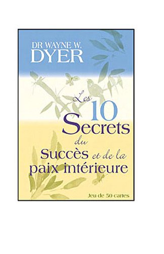 Les 10 secrets du succès et de la paix intérieure: Boîte de 50 cartes