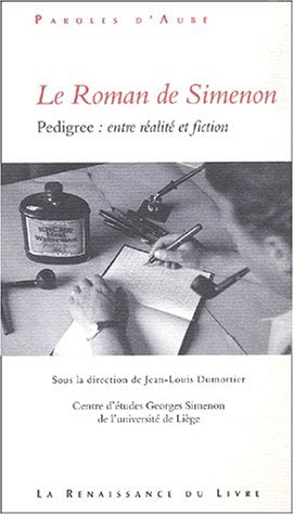 Le Roman De Simenon. Pedigree : Entre Realite Et Fiction