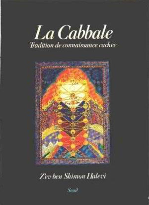 La Cabbale. Tradition de connaissance cachée