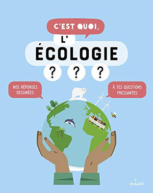 C'est quoi, l'écologie ?