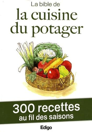 La bible de la cuisine du potager