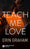 Teach me love