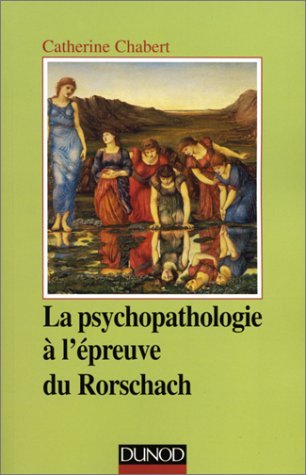 Psychopathologie à l'épreuve du Rorschach