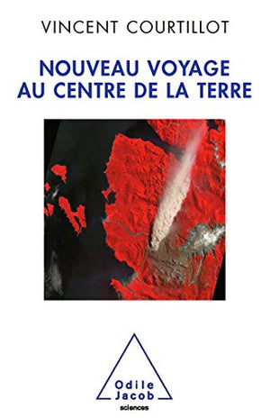 Nouveau voyage au centre de la Terre