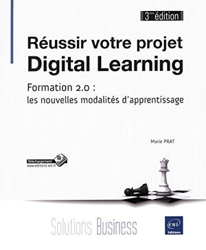 Réussir votre projet Digital Learning - Formation 2.0