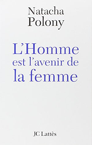 L'homme est l'avenir de la femme