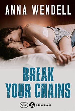 Break your chains