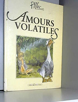 Amours volatiles