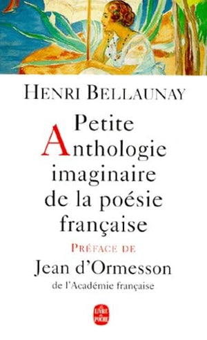 Petite anthologie imaginaire de la poésie française