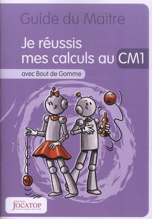 Je réussis mes calculs au CM1