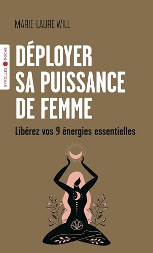 Déployer sa puissance de femme