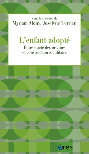 L'enfant adopté: Entre quête des origines et construction identitaire