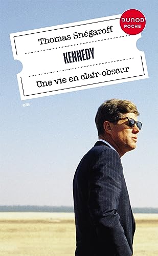 Kennedy: Une vie en clair-obscur