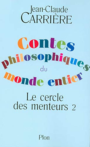 Contes philosophiques du monde entier: Le cercle des menteurs (2)