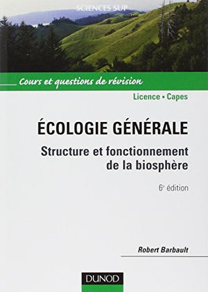 Écologie générale - Structure et fonctionnement de la biosphère