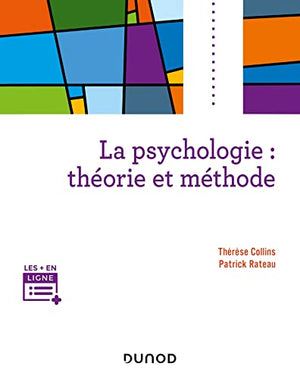 La psychologie : théorie et méthode