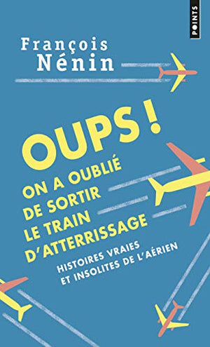 Oups ! On a oublié de sortir le train d'attérrissage