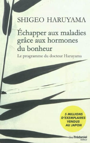 Echapper aux maladies grâce aux hormones du bonheur