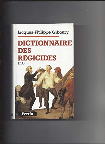 Dictionnaire des régicides: 1793