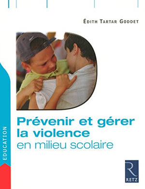 Prévenir et gérer la violence en milieu scolaire