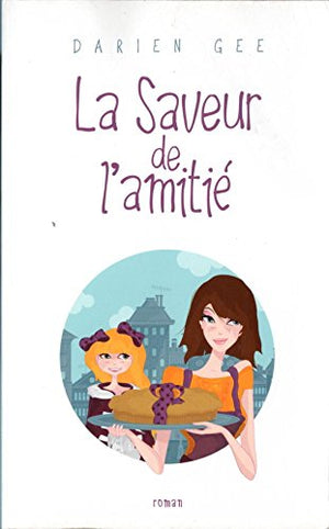 La saveur de l'amitié