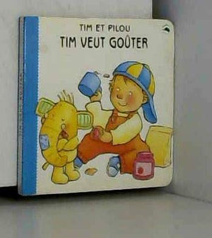 Tim veut goûter