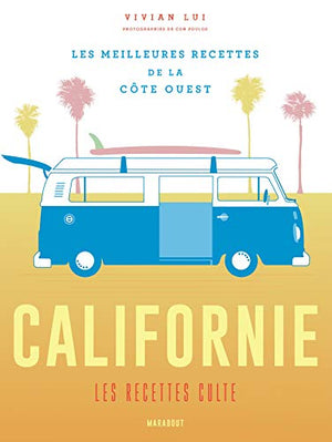 Californie les recettes culte